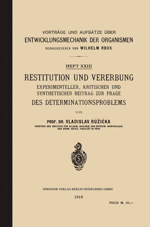 ISBN 9783662017470: Restitution und Vererbung – Experimenteller, Kritischer und Synthetischer Beitrag zur Frage des Determinationsproblems