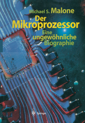 ISBN 9783662065280: Der Mikroprozessor – Eine ungewöhnliche Biographie