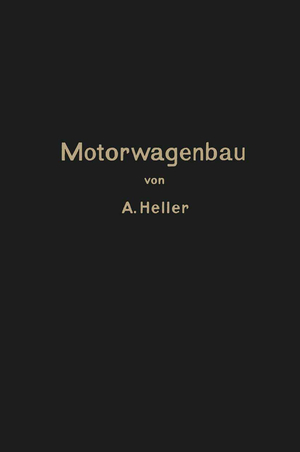 ISBN 9783662232668: Motorwagen und Fahrzeugmaschinen für flüssigen Brennstoff – Ein Lehrbuch für den Selbstunterricht und für den Unterricht an technischen Lehranstalten