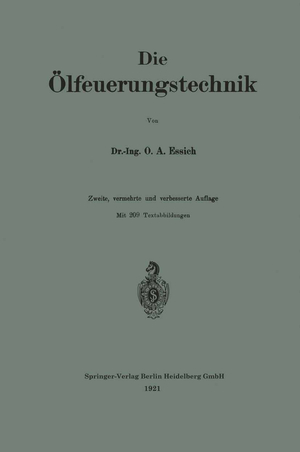 ISBN 9783662240144: Die Ölfeuerungstechnik / Otto A. Essich / Taschenbuch / Paperback / vi / Deutsch / Springer-Verlag GmbH / EAN 9783662240144