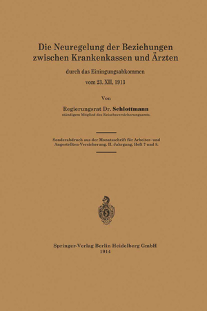 ISBN 9783662240236: Die Neuregelung der Beziehungen zwischen Krankenkassen und Ärzten – durch das Einigungsabkommen vom 23. XII. 1913