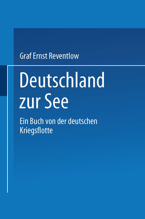 ISBN 9783662242735: Deutschland zur See - Ein Buch von der deutschen Kriegsflotte