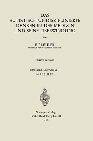 ISBN 9783662243954: Das autistisch-undisziplinierte Denken in der Medizin und seine Überwindung