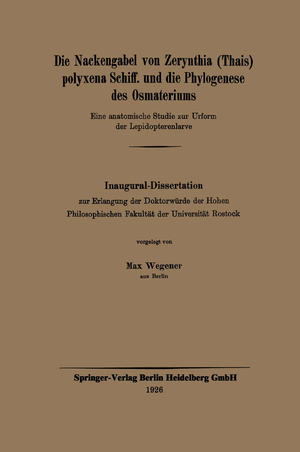 ISBN 9783662314159: Die Nackengabel von Zerynthia (Thais) polyxena Schiff. und die Phylogenese des Osmateriums - Eine anatomische Studie zur Urform der Lepidopterenlarve