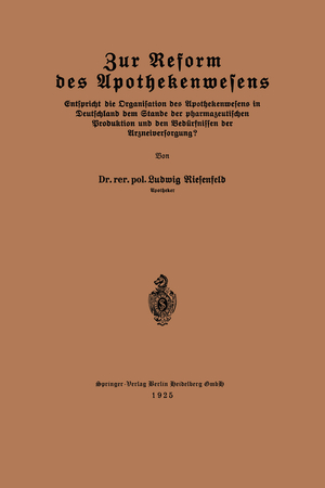 ISBN 9783662317341: Zur Reform des Apothekenwesens – Entspricht die Organisation des Apothekenwesens in Deutschland dem Stande der pharmazeutischen Produktion und den Bedürfnissen der Arzneiversorgung?