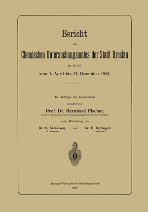 ISBN 9783662320495: Bericht des Chemischen Untersuchungsamtes der Stadt Breslau für die Zeit vom 1. April bis 31. Dezember 1902