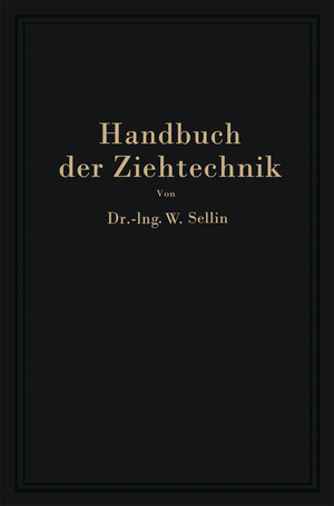 ISBN 9783662320884: Handbuch der Ziehtechnik – Planung und Ausführung, Werkstoffe, Werkzeuge und Maschinen