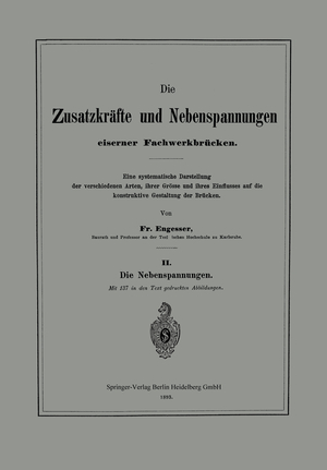 ISBN 9783662322369: Die Zusatzkräfte und Nebenspannungen eiserner Fachwerkbrücken - Eine systematische Darstellung der verschiedenen Arten, ihrer Grösse und ihres Einflusses auf die konstruktive Gestaltung der Brücken