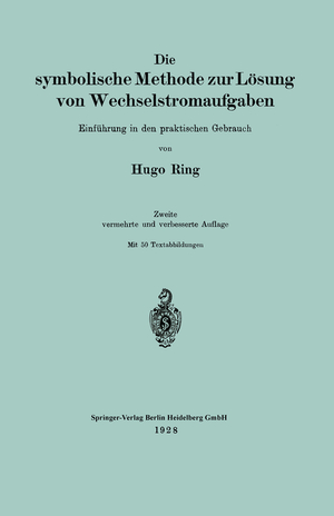 ISBN 9783662322789: Die symbolische Methode zur Lösung von Wechselstromaufgaben – Einführung in den praktischen Gebrauch