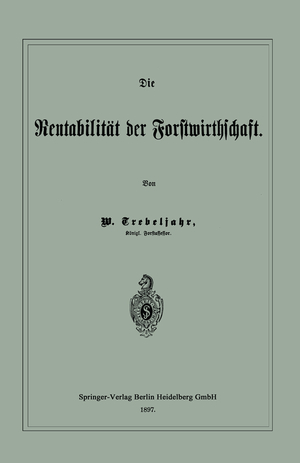 ISBN 9783662322963: Die Rentabilität der Forstwirthschaft