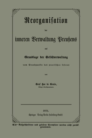 ISBN 9783662334683: Reorganisation der inneren Verwaltung Preußens auf Grundlage der Selbstverwaltung vom Standpunkte des practischen Lebens