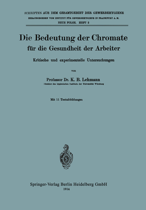 ISBN 9783662343593: Die Bedeutung der Chromate für die Gesundheit der Arbeiter – Kritische und experimentelle Untersuchungen