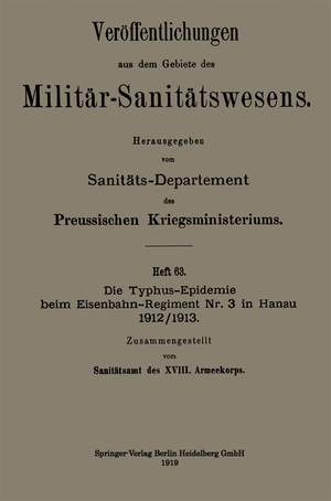 ISBN 9783662349212: Die Typhus-Epidemie beim Eisenbahn-Regiment Nr. 3 in Hanau 1912 1913 / Kenneth A. Loparo / Taschenbuch / Veröffentlichungen aus dem Gebiete des Militär-Sanitätswesens / Paperback / v / Deutsch