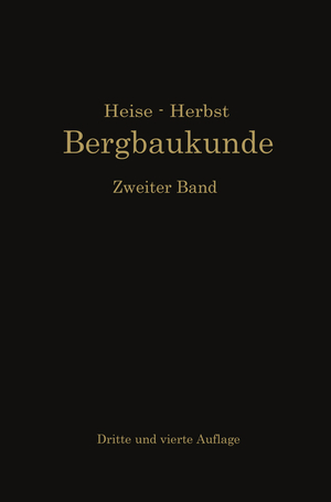 ISBN 9783662356807: Lehrbuch der Bergbaukunde