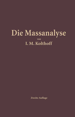 ISBN 9783662360538: Die Massanalyse / Heinrich Menzel (u. a.) / Taschenbuch / Paperback / 2 Taschenbücher / Deutsch / Springer-Verlag GmbH / EAN 9783662360538