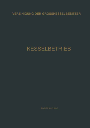 ISBN 9783662372135: Kesselbetrieb – Sammlung von Betriebserfahrungen