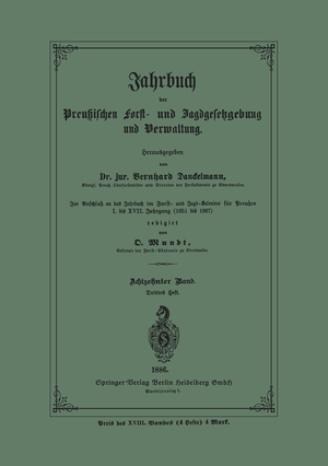 ISBN 9783662372517: Jahrbuch der Preußischen Forst- und Jagd-Gesetzgebung und Verwaltung - Im Anschluss an das Jahrbuch im Forst- und Jagdkalender für Breussen I. bis XVII. Jahrgang (1851 bis 1867)