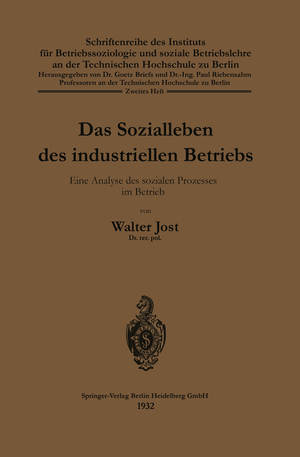 ISBN 9783662388341: Das Sozialleben des industriellen Betriebs - Eine Analyse des sozialen Prozesses im Betrieb