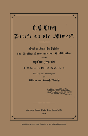 ISBN 9783662390009: Briefe an die „Times” - Replik in Sachen des Verkehrs, des Christenthums und der Civilisation contra englischen Freihandel