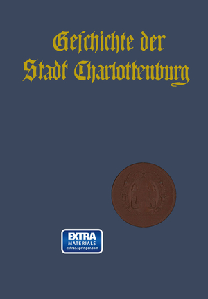 neues Buch – Geschichte der Stadt Charlottenburg / Erster Band. Darstellung