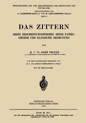 neues Buch – Pelná¿, Josef – Das Zittern / Seine Erscheinungsformen, Seine Pathogenese und Klinische Bedeutung / Josef Pelná¿ / Taschenbuch / Monographien aus dem Gesamtgebiete der Neurologie und Psychiatrie / Paperback / viii