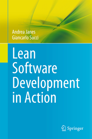 ISBN 9783662441787: Lean Software Development in Action