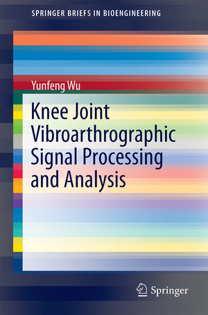 ISBN 9783662442838: Knee Joint Vibroarthrographic Signal Processing and Analysis