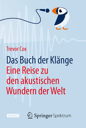 ISBN 9783662450543: Das Buch der Klänge - Eine Reise zu den akustischen Wundern der Welt