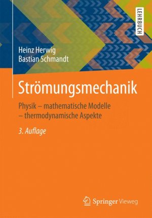 ISBN 9783662450680: Strömungsmechanik - Physik – mathematische Modelle – thermodynamische Aspekte