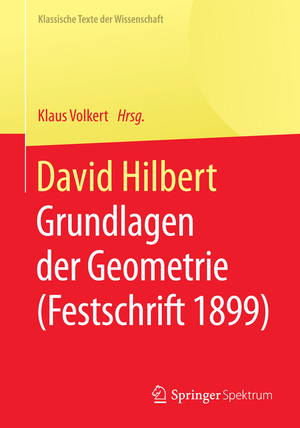 ISBN 9783662455685: David Hilbert - Grundlagen der Geometrie (Festschrift 1899)