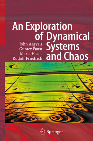 ISBN 9783662460412: An Exploration of Dynamical Systems and Chaos