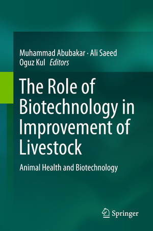 ISBN 9783662467886: The Role of Biotechnology in Improvement of Livestock – Animal Health and Biotechnology