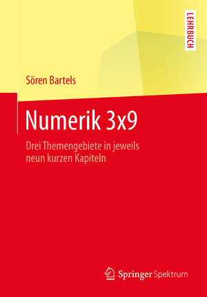 ISBN 9783662482025: Numerik 3x9 - Drei Themengebiete in jeweils neun kurzen Kapiteln