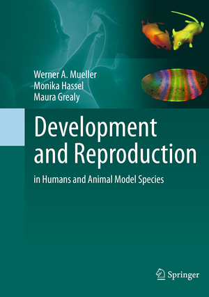 ISBN 9783662495995: Development and Reproduction in Humans and Animal Model Species