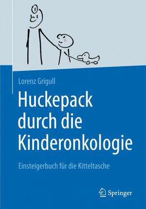 ISBN 9783662499092: Huckepack durch die Kinderonkologie - Einsteigerbuch für die Kitteltasche