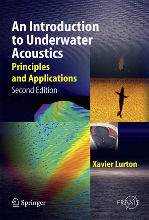 ISBN 9783662499696: An Introduction to Underwater Acoustics - Principles and Applications