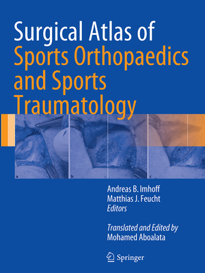 ISBN 9783662508541: Surgical Atlas of Sports Orthopaedics and Sports Traumatology | Andreas B. Imhoff (u. a.) | Taschenbuch | xxiii | Englisch | 2016 | Springer Berlin | EAN 9783662508541