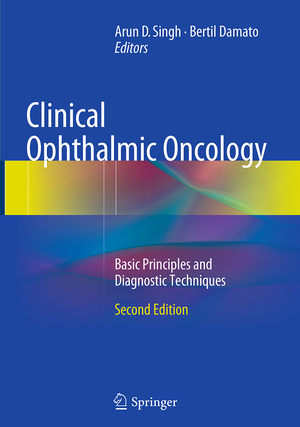 ISBN 9783662513385: Clinical Ophthalmic Oncology – Basic Principles and Diagnostic Techniques