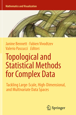 ISBN 9783662513705: Topological and Statistical Methods for Complex Data – Tackling Large-Scale, High-Dimensional, and Multivariate Data Spaces