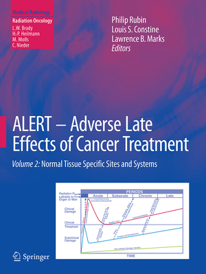 ISBN 9783662518502: ALERT • Adverse Late Effects of Cancer Treatment – Volume 2: Normal Tissue Specific Sites and Systems