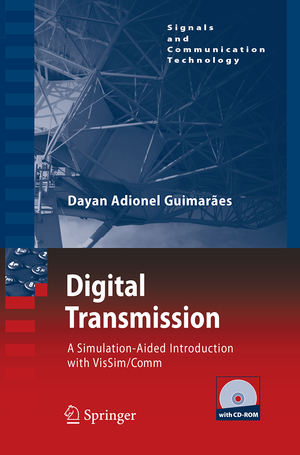 ISBN 9783662518809: Digital Transmission - A Simulation-Aided Introduction with VisSim/Comm