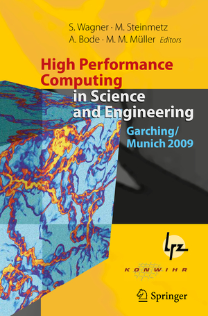 ISBN 9783662519639: High Performance Computing in Science and Engineering, Garching/Munich 2009 - Transactions of the Fourth Joint HLRB and KONWIHR Review and Results Workshop, Dec. 8-9, 2009, Leibniz Supercomputing Centre, Garching/Munich, Germany