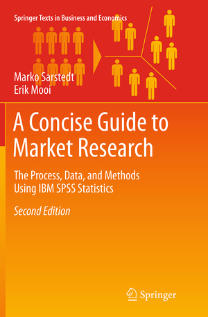 ISBN 9783662519813: A Concise Guide to Market Research – The Process, Data, and Methods Using IBM SPSS Statistics