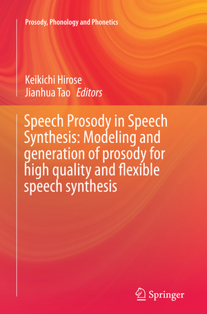 ISBN 9783662525012: Speech Prosody in Speech Synthesis: Modeling and generation of prosody for high quality and flexible speech synthesis