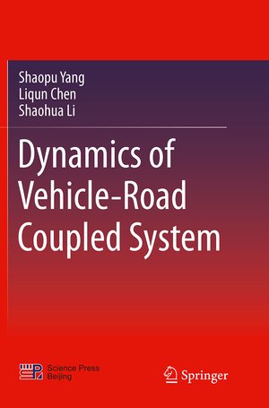 ISBN 9783662525951: Dynamics of Vehicle-Road Coupled System