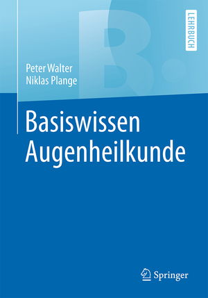 ISBN 9783662528006: Basiswissen Augenheilkunde