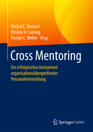 ISBN 9783662531839: Cross Mentoring – Ein erfolgreiches Instrument organisationsübergreifender Personalentwicklung