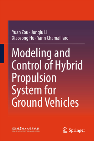 ISBN 9783662536735: Modeling and Control of Hybrid Propulsion System for Ground Vehicles