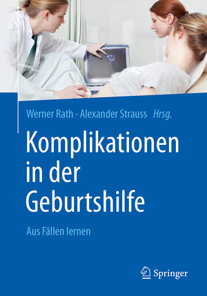 ISBN 9783662538722: Komplikationen in der Geburtshilfe - Aus Fällen lernen