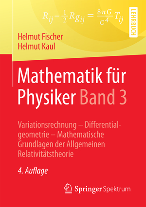 ISBN 9783662539682: Mathematik für Physiker Band 3 – Variationsrechnung - Differentialgeometrie - Mathematische Grundlagen der Allgemeinen Relativitätstheorie